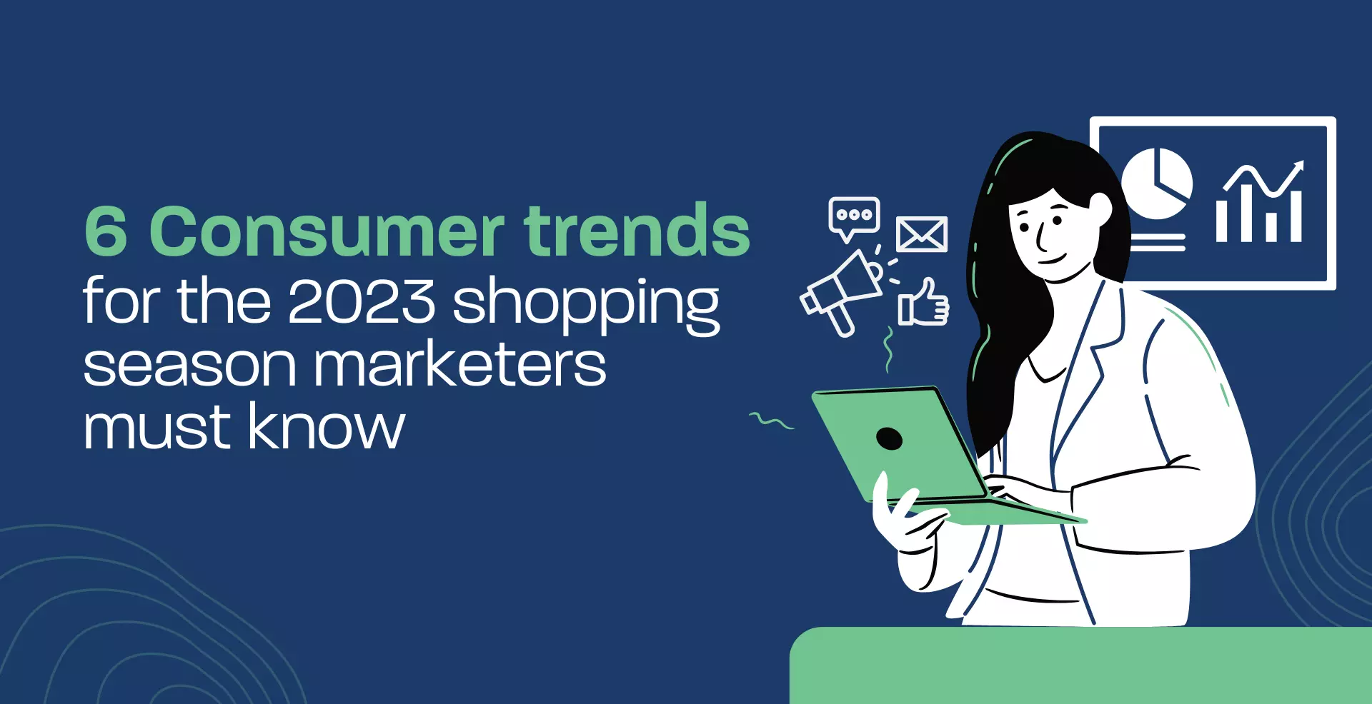 6 Consumer trends for the 2023 shopping season marketers must know