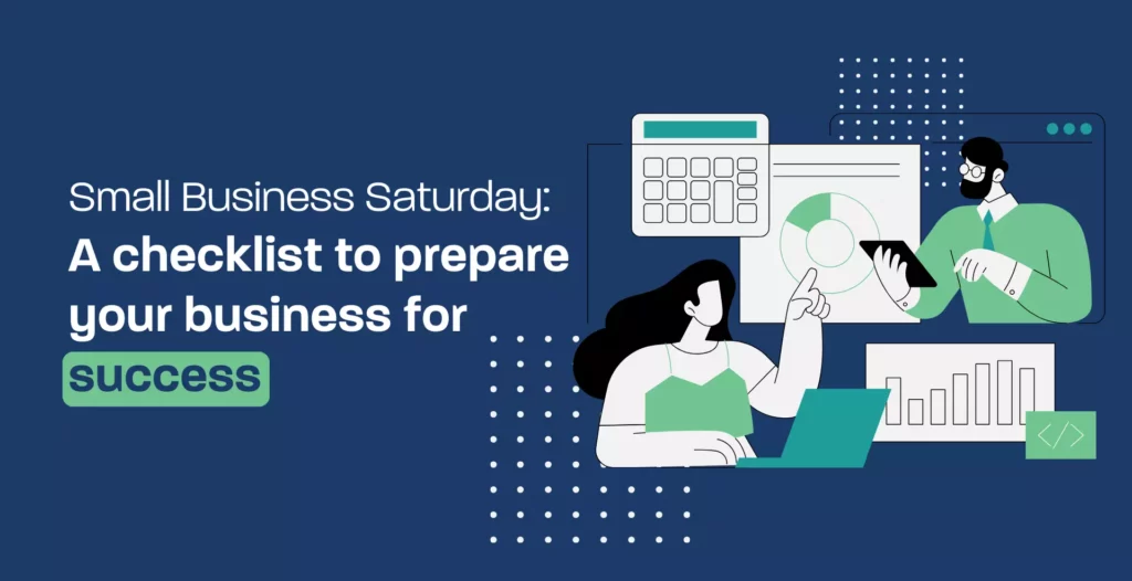 Small Business Saturday: A checklist to prepare your business for success
