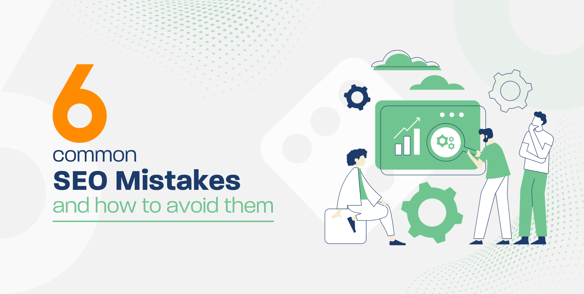 6 Common SEO Mistakes and How to Avoid these SEO Issues