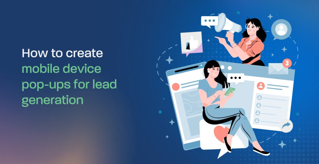 How to create mobile device pop-ups for lead generation