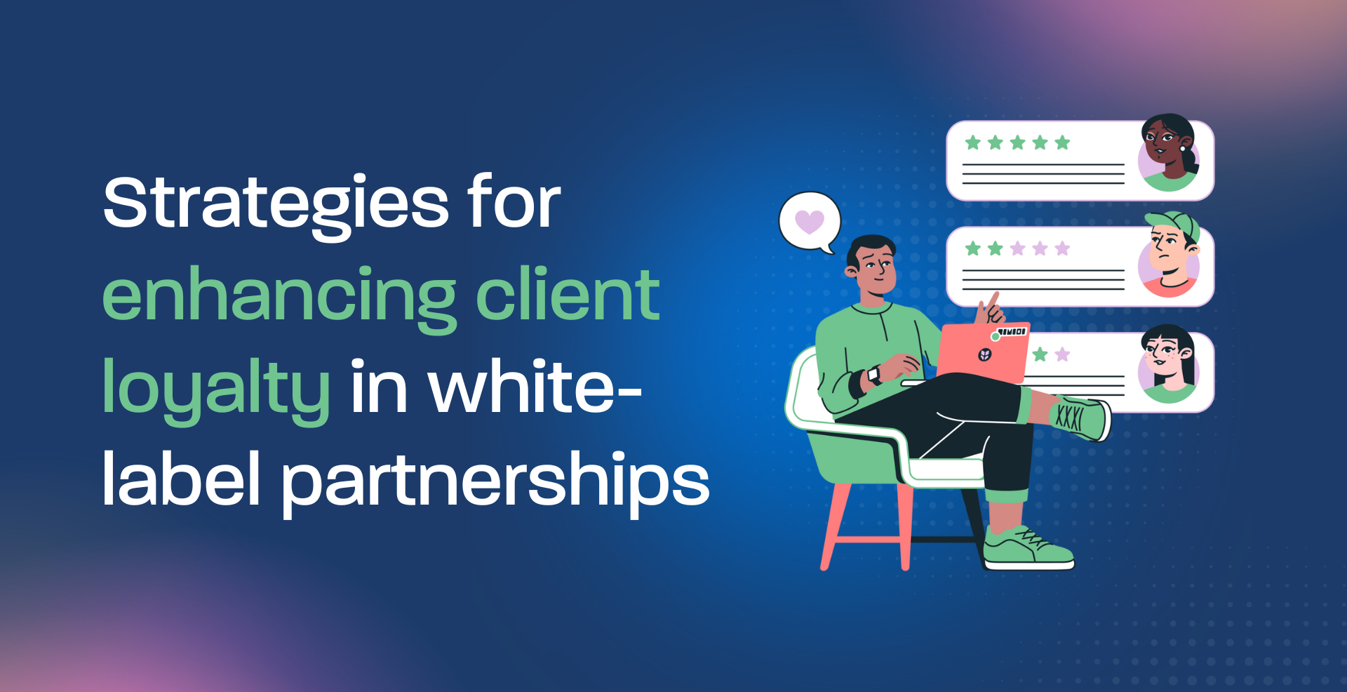 Strategies for enhancing client loyalty in white-label partnerships