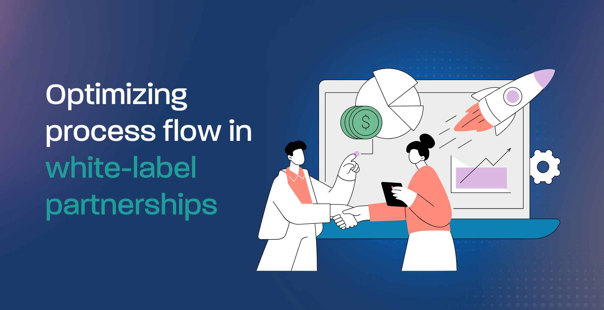 Optimizing process flow in white-label partnerships