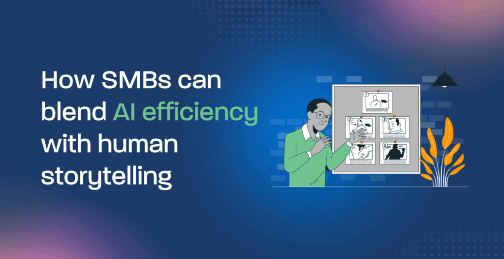 How SMBs can blend AI efficiency with human storytelling