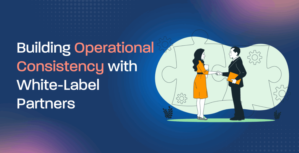 Building Operational Consistency with White-Label Systems