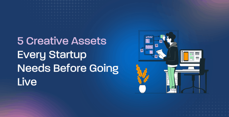 5 Creative Assets Every Startup Needs Before Going Live