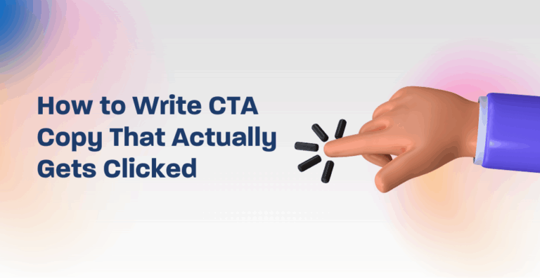 How to Write CTA Copy That Actually Gets Clicked