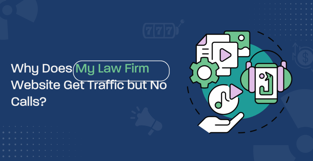 law firm website traffic no leads