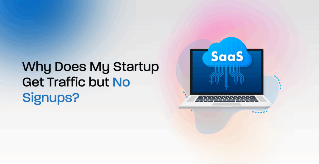 why startup traffic not converting