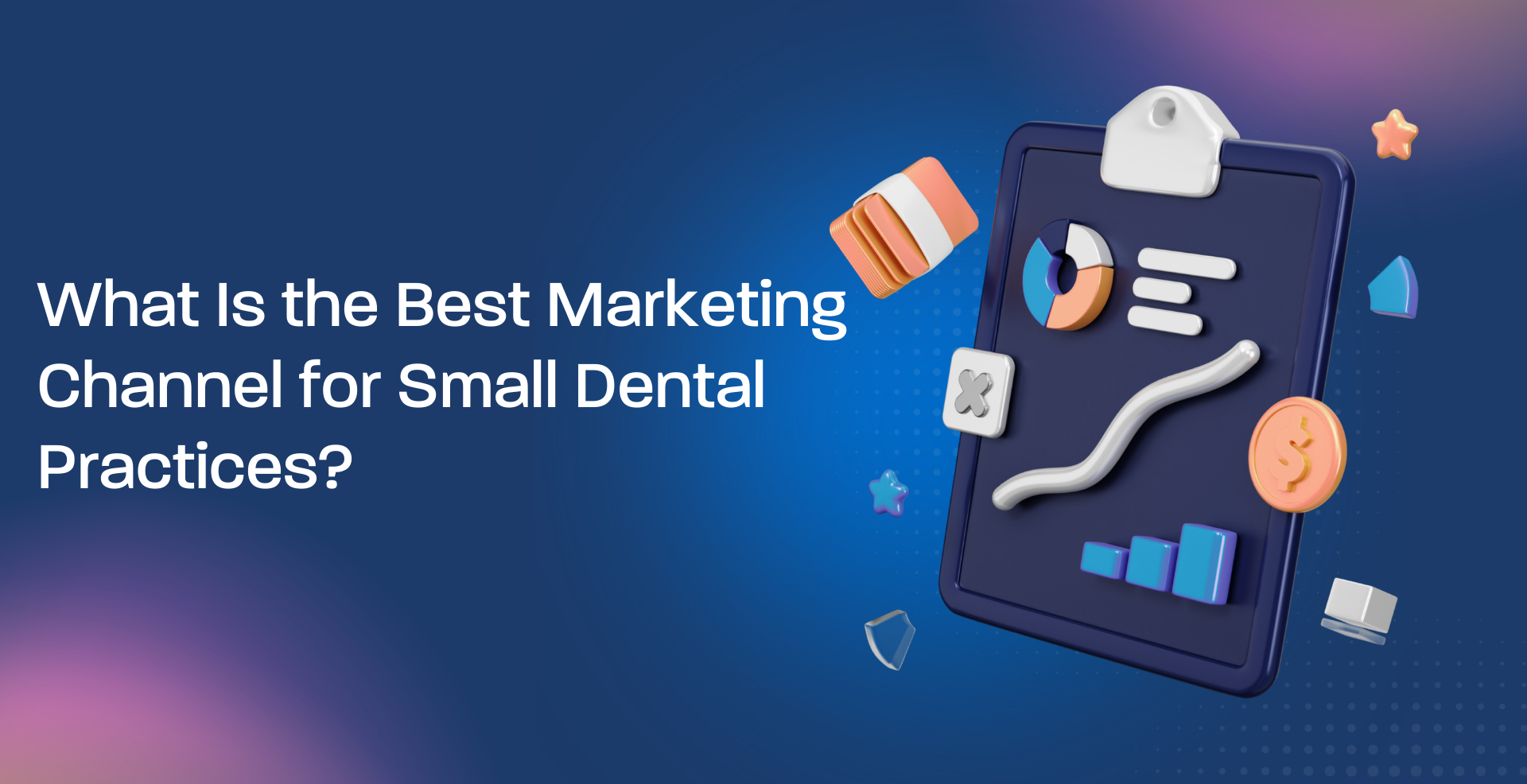 best marketing channel dentist