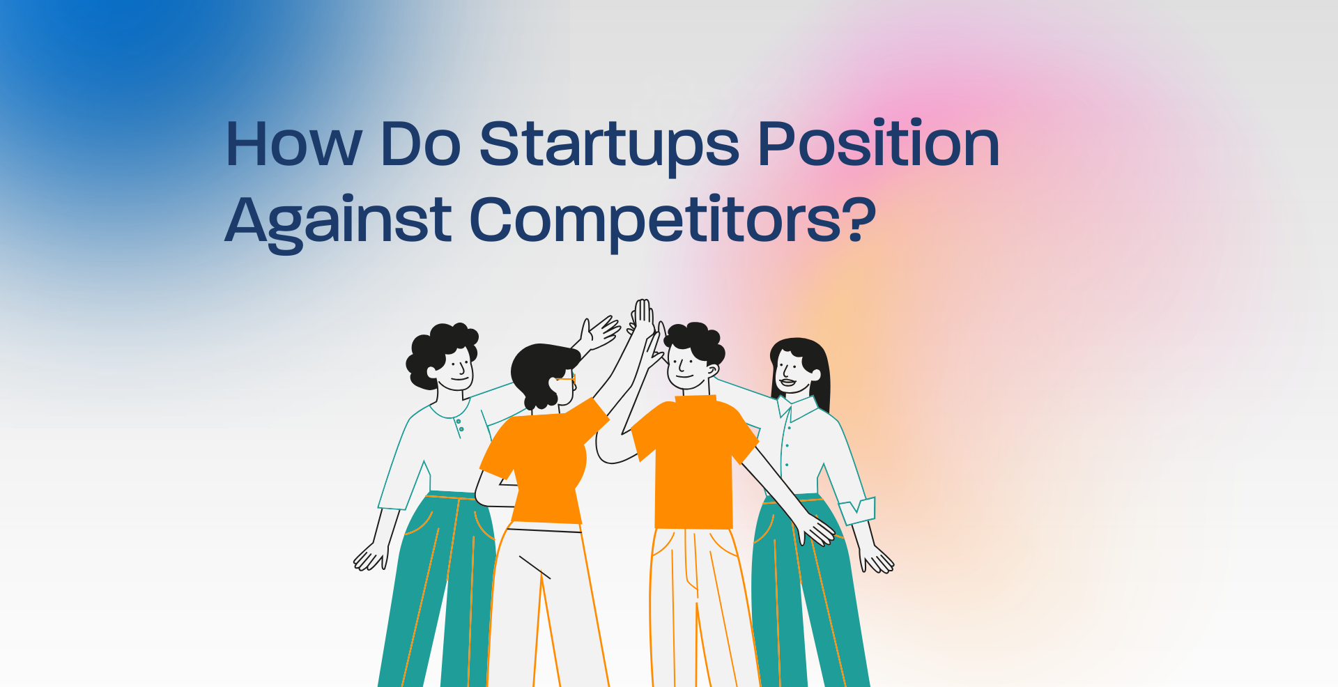 startup competitive positioning