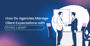 manage client expectations white label