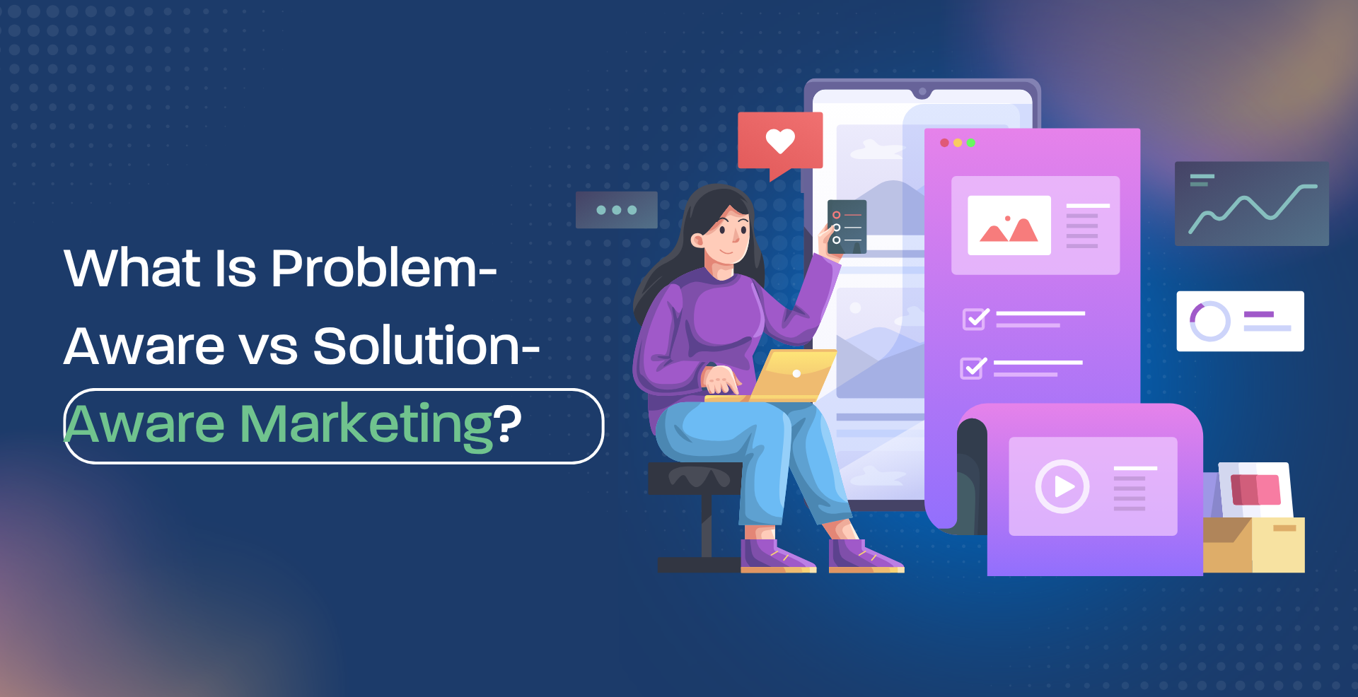 What Is Problem-Aware vs Solution-Aware Marketing?