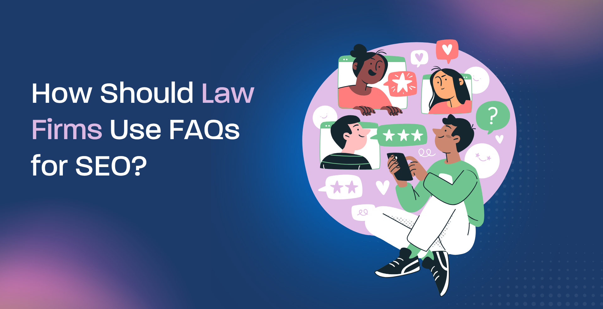 How Should Law Firms Use FAQs for SEO?
