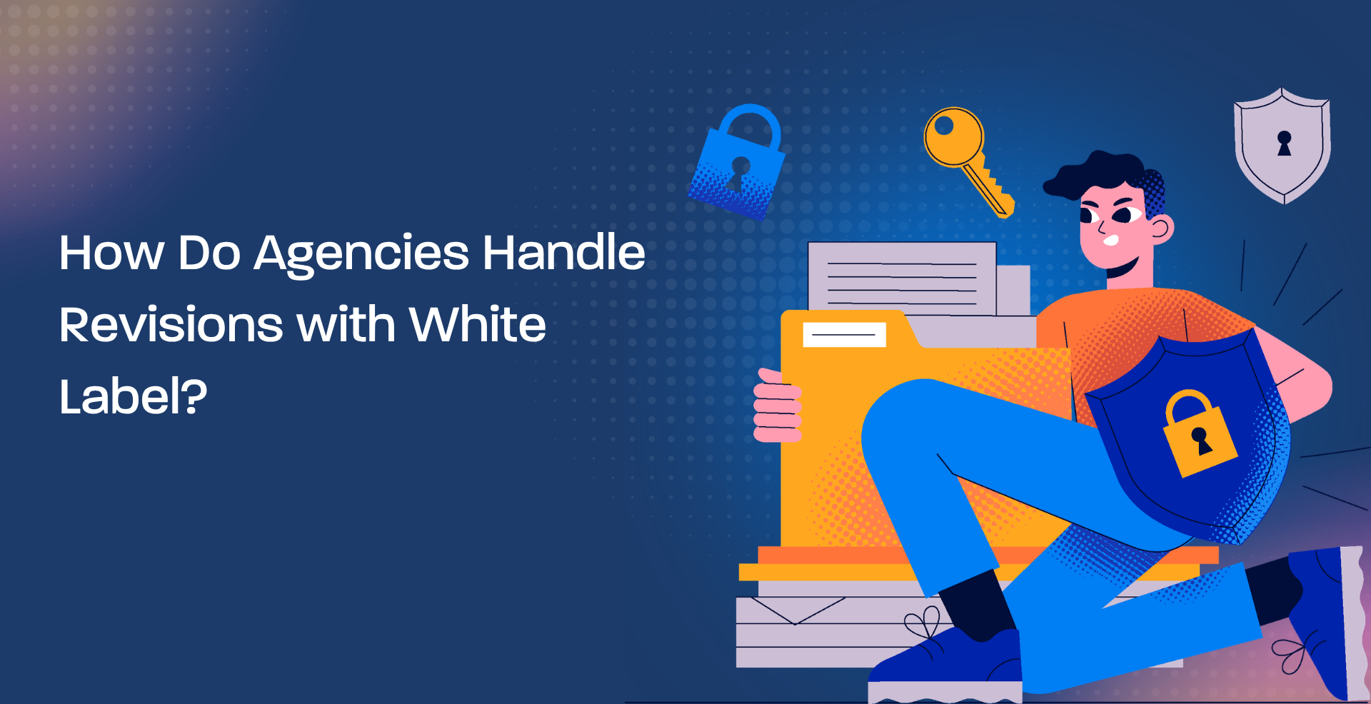 How Do Agencies Handle Revisions with White Label?