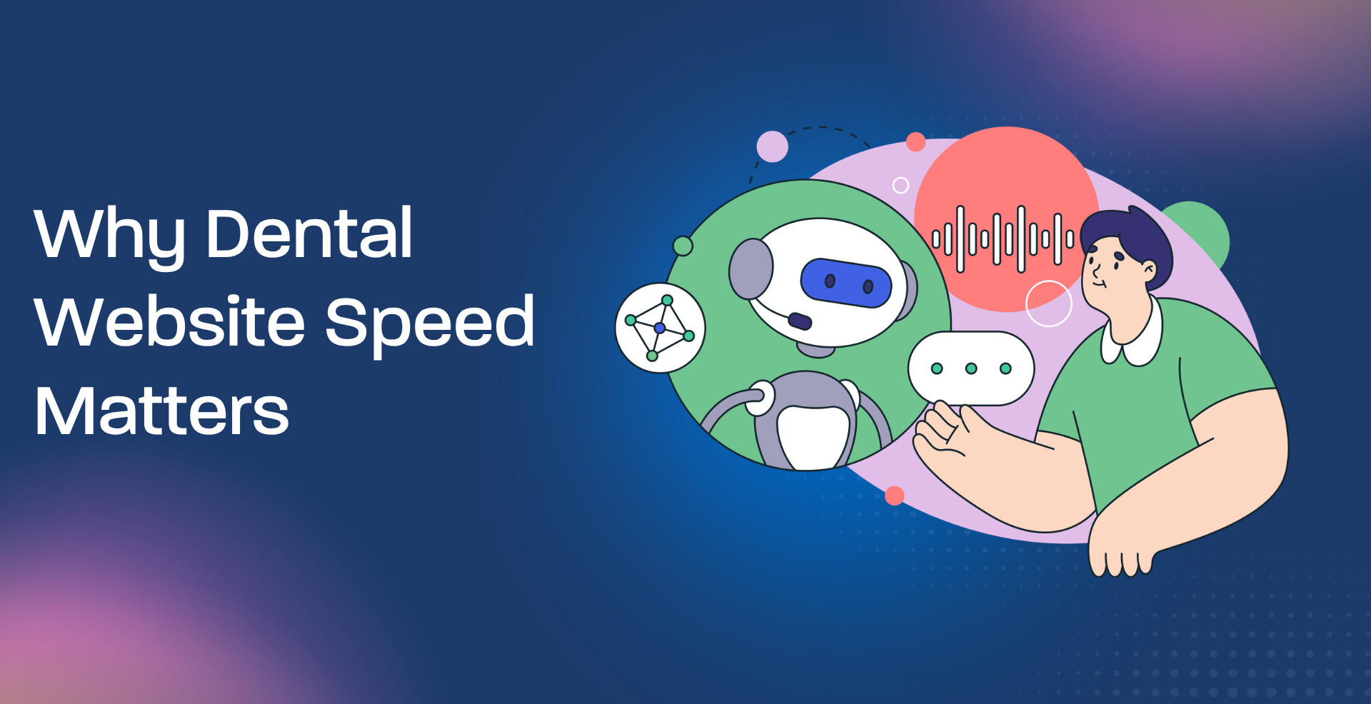 Why Dental Website Speed Matters