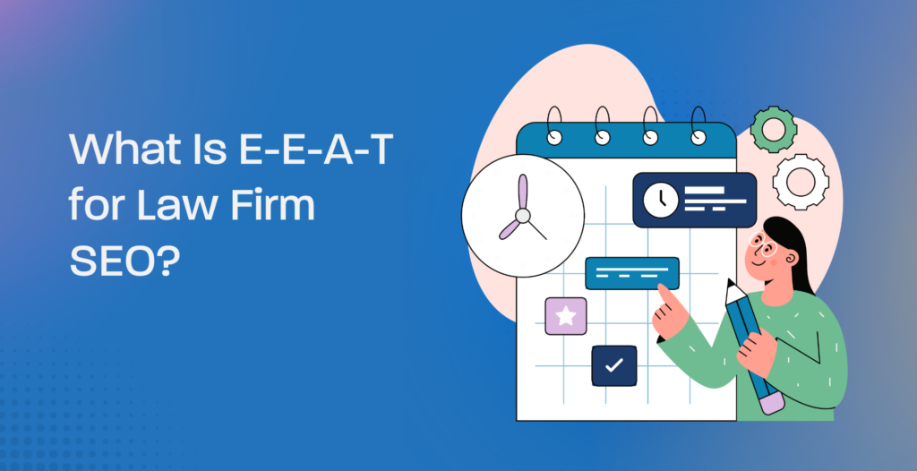 What Is E-E-A-T for Law Firm SEO?