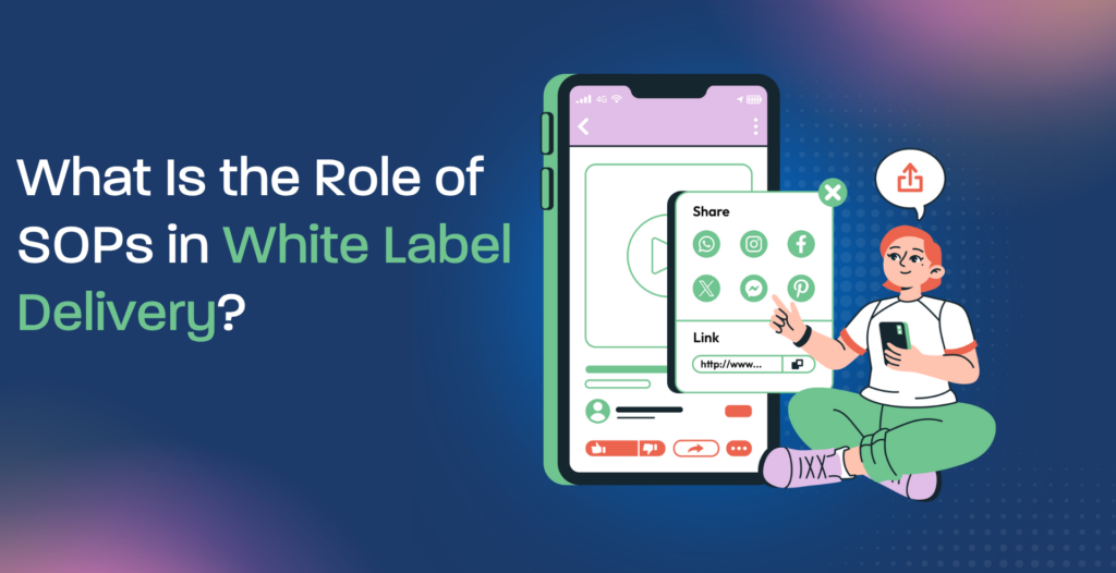 What Is the Role of SOPs in White Label Delivery?