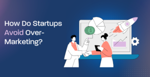 over marketing startup