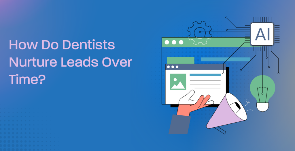 dentist lead nurturing