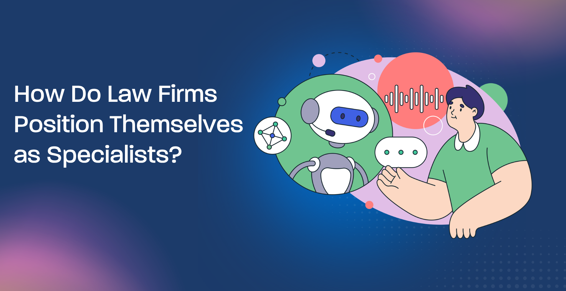 How Do Law Firms Position Themselves as Specialists?
