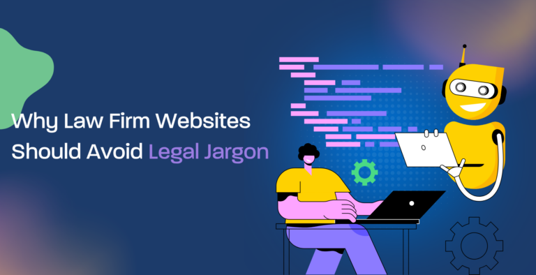 Why Law Firm Websites Should Avoid Legal Jargon