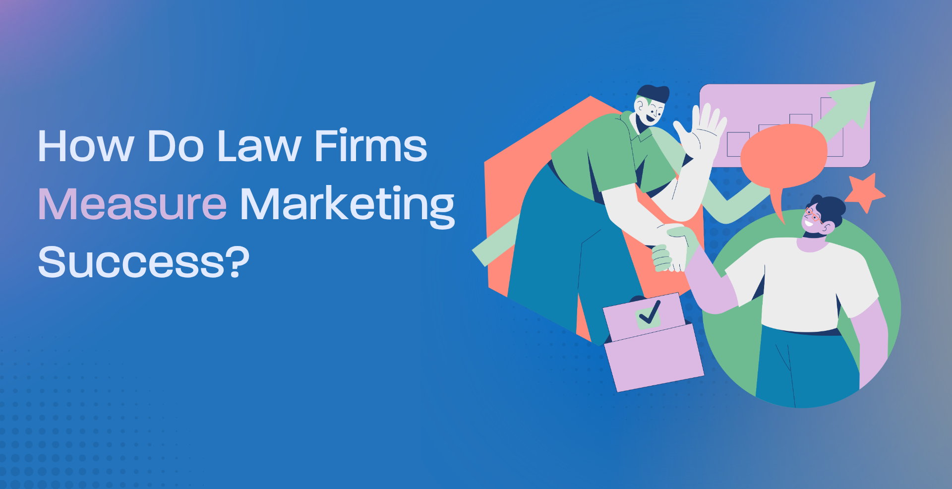 How Do Law Firms Measure Marketing Success?
