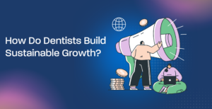 sustainable dental growth