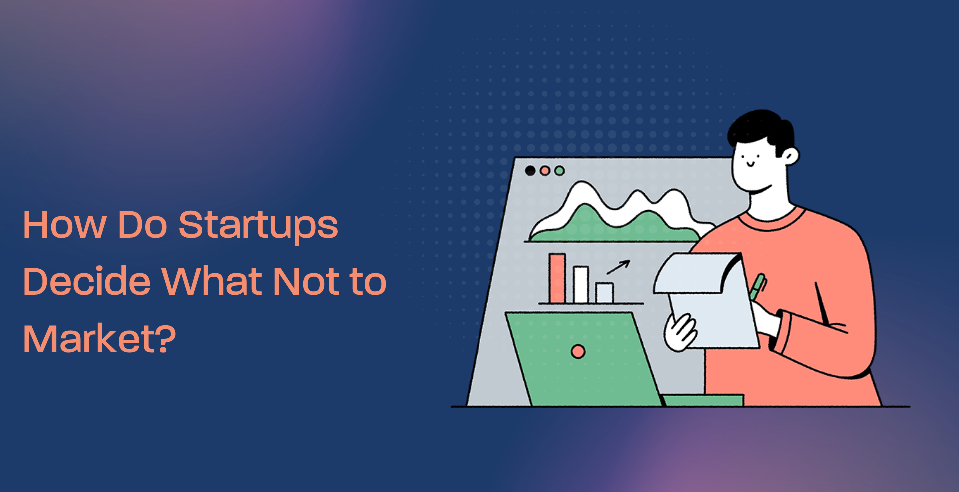 How Do Startups Decide What Not to Market?