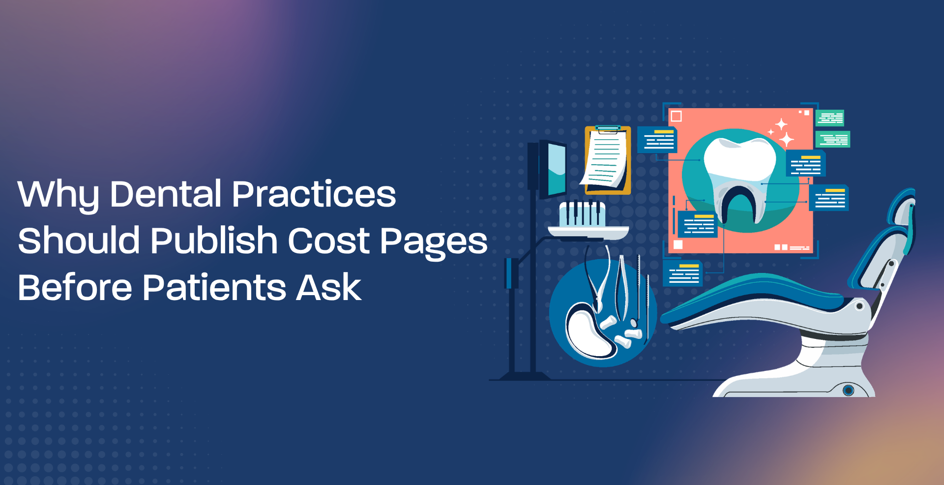 Why Dental Practices Should Publish Cost Pages Before Patients Ask