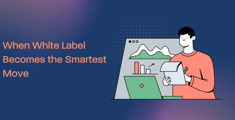 When White Label Becomes the Smartest Move